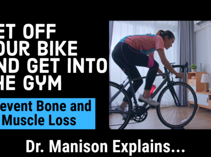 If You Cycle a Lot You Are Going to Get Bone and Muscle Loss…why?