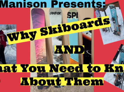 Skiboards Are The Way To Go!