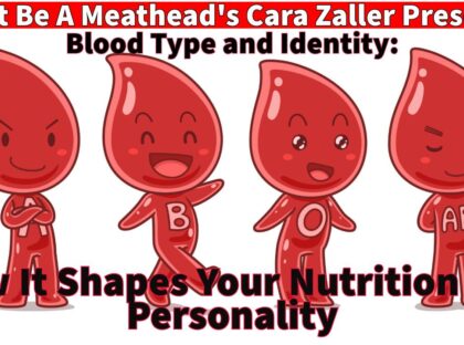 Blood Type and Identity: How It Shapes Your Nutrition and Personality